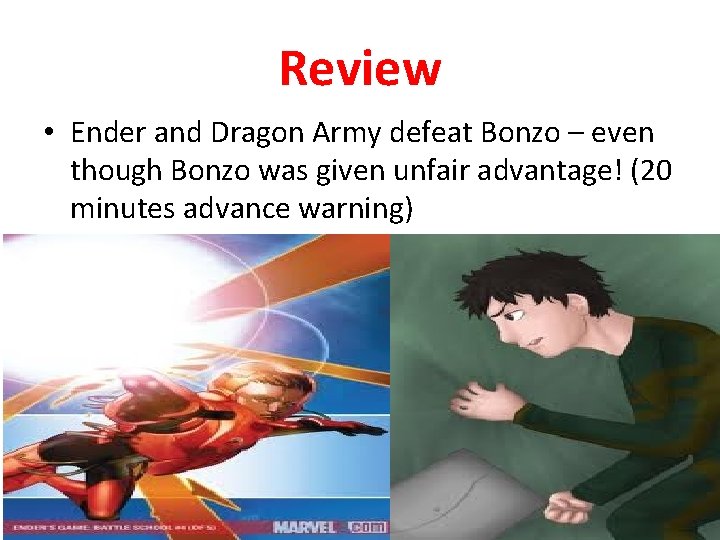 Review • Ender and Dragon Army defeat Bonzo – even though Bonzo was given