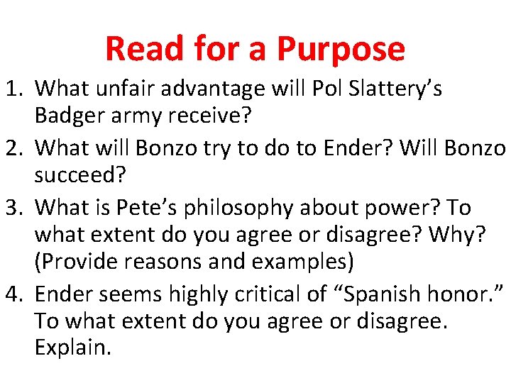 Read for a Purpose 1. What unfair advantage will Pol Slattery’s Badger army receive?