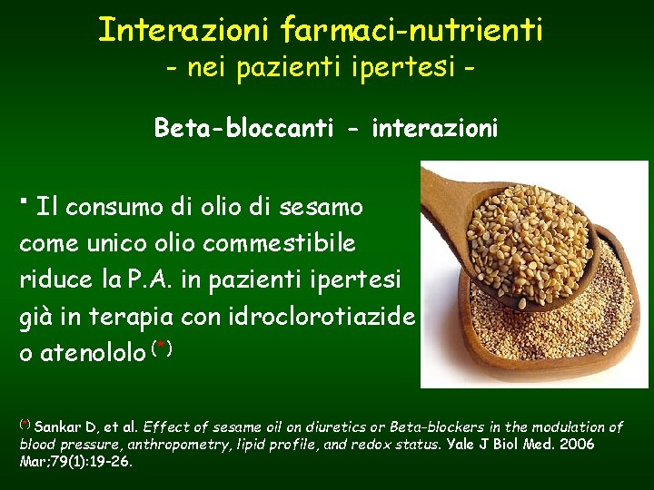 Interazioni farmaci-nutrienti - nei pazienti ipertesi - Beta-bloccanti - interazioni Il consumo di olio