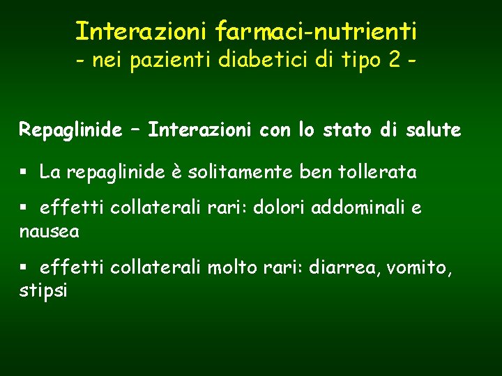 Interazioni farmaci-nutrienti - nei pazienti diabetici di tipo 2 - Repaglinide – Interazioni con