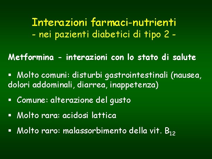 Interazioni farmaci-nutrienti - nei pazienti diabetici di tipo 2 - Metformina - interazioni con