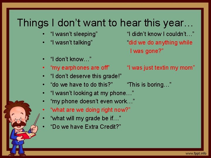 Things I don’t want to hear this year… • “I wasn’t sleeping” • “I