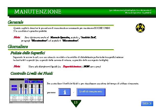 MANUTENZIONE (per informazioni più dettagliate, fare riferimento al Manuale Operativo - Capitolo 6) Generale