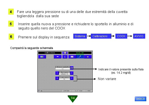 4 Fare una leggera pressione su di una delle due estremità della cuvetta togliendola