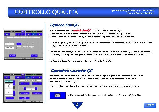 CONTROLLO QUALITÀ (per informazioni più dettagliate, fare riferimento al Manuale Operativo - Capitolo 5)