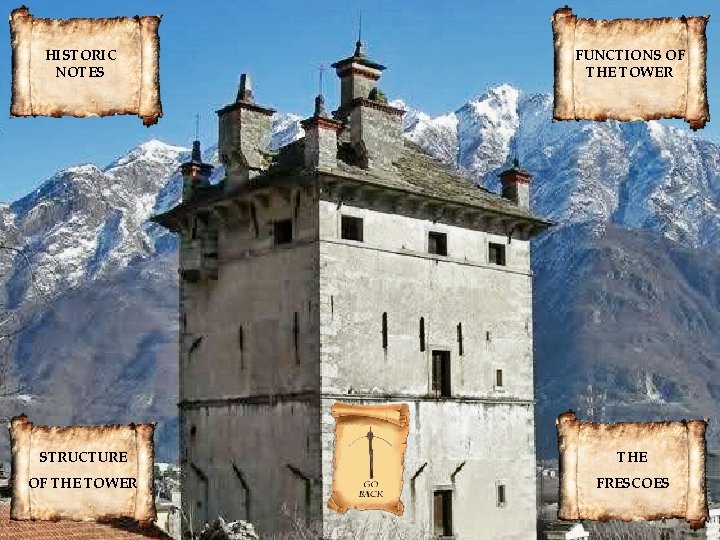 HISTORIC NOTES FUNCTIONS OF THE TOWER STRUCTURE THE OF THE TOWER FRESCOES 