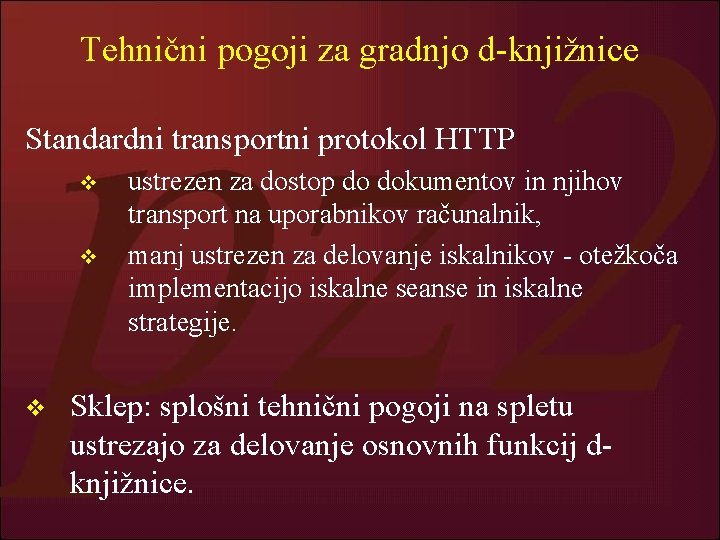 Tehnični pogoji za gradnjo d-knjižnice Standardni transportni protokol HTTP v v v ustrezen za