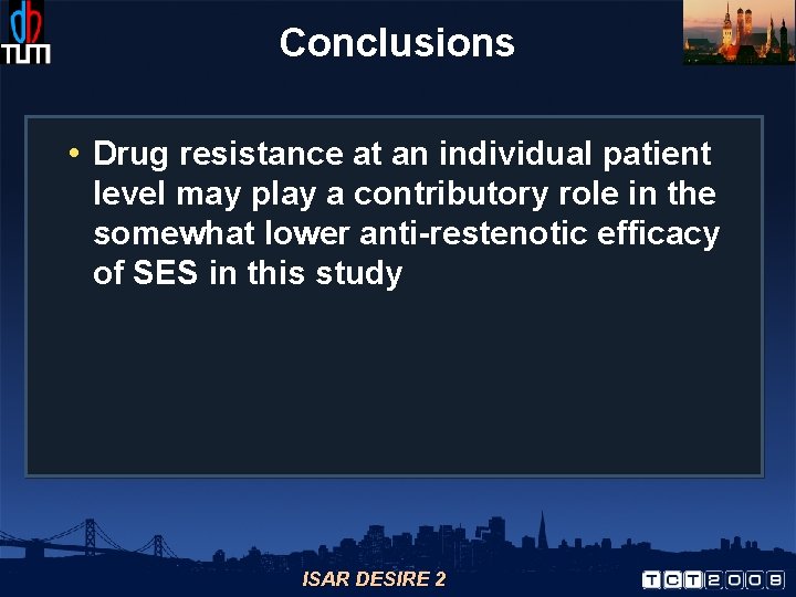 Conclusions • Drug resistance at an individual patient level may play a contributory role