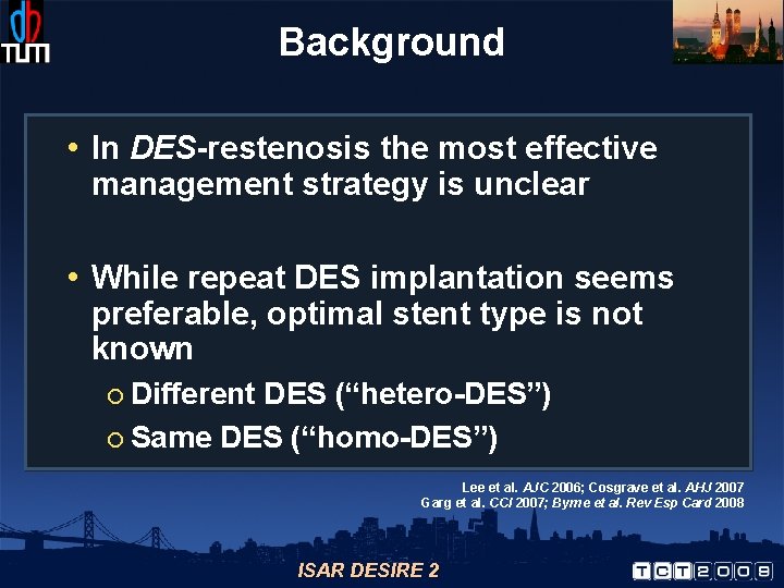 Background • In DES-restenosis the most effective management strategy is unclear • While repeat