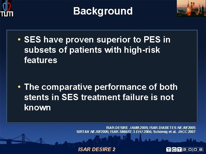 Background • SES have proven superior to PES in subsets of patients with high-risk