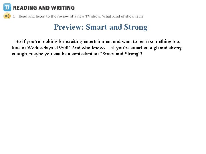 Preview: Smart and Strong So if you’re looking for exciting entertainment and want to