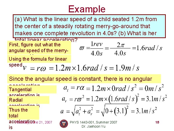 Example (a) What is the linear speed of a child seated 1. 2 m