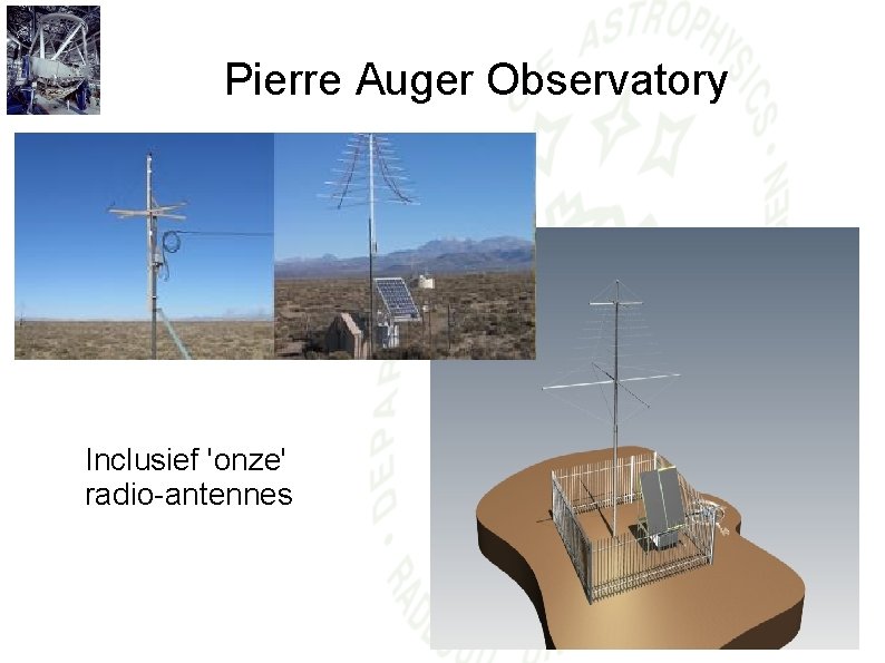 Pierre Auger Observatory Inclusief 'onze' radio-antennes 