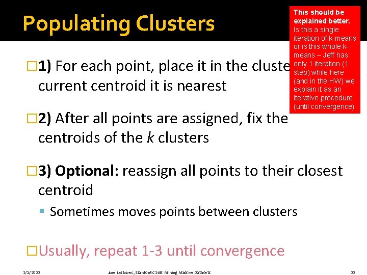 Populating Clusters This should be explained better. Is this a single iteration of k-means