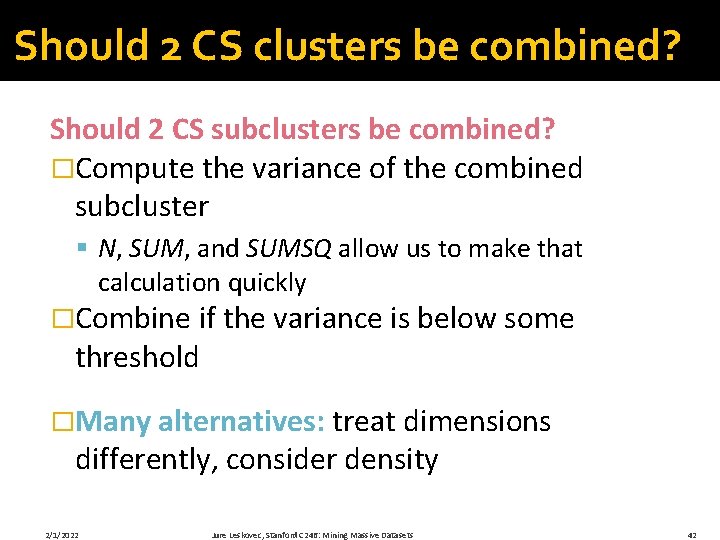 Should 2 CS clusters be combined? Should 2 CS subclusters be combined? �Compute the