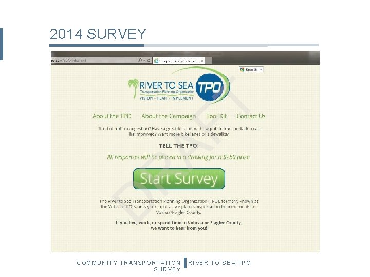 2014 SURVEY COMMUNITY TRANSPORTATION SURVEY RIVER TO SEA TPO 