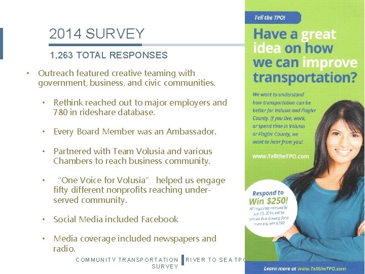 2014 SURVEY 1, 263 TOTAL RESPONSES • Outreach featured creative teaming with government, business,