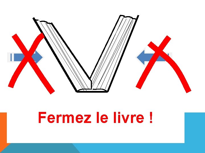 Fermez le livre ! 