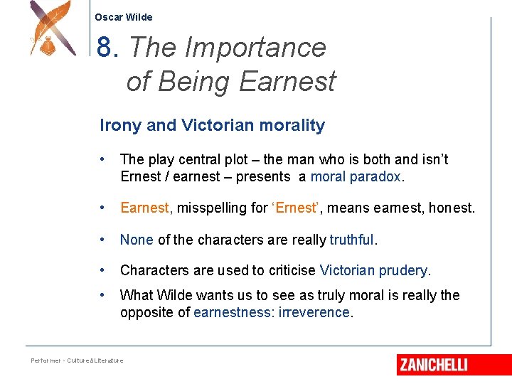Oscar Wilde 8. The Importance of Being Earnest Irony and Victorian morality • The
