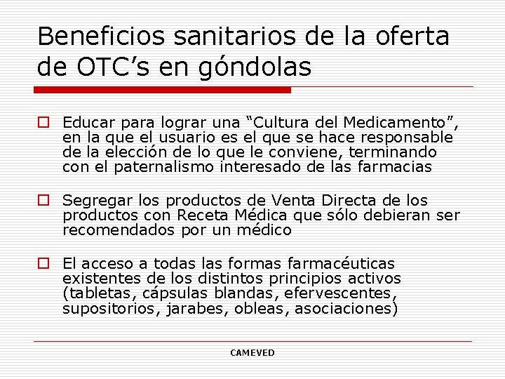 Beneficios sanitarios de la oferta de OTC’s en góndolas o Educar para lograr una Beneficios sanitarios de la oferta de OTC’s en góndolas o Educar para lograr una