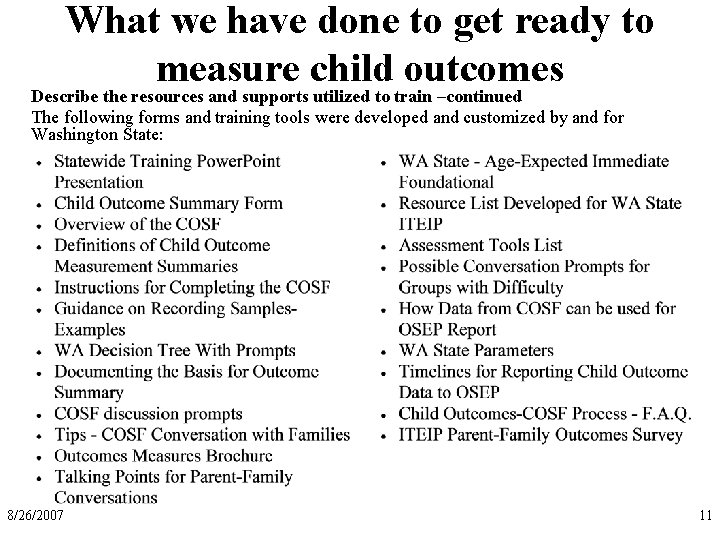 What we have done to get ready to measure child outcomes Describe the resources