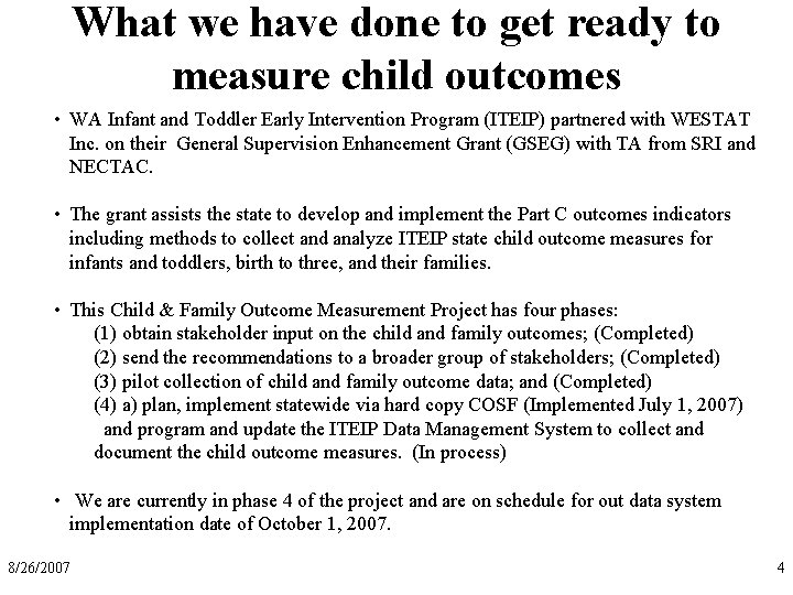 What we have done to get ready to measure child outcomes • WA Infant