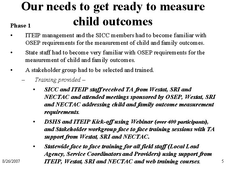 Our needs to get ready to measure child outcomes Phase 1 • ITEIP management