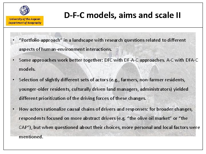 University of the Aegean Department of Geography D-F-C models, aims and scale II •