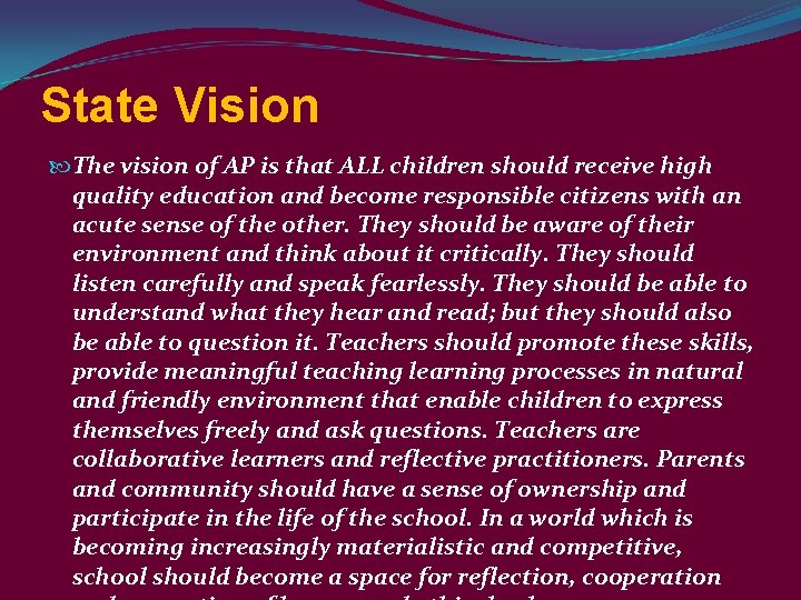 State Vision The vision of AP is that ALL children should receive high quality