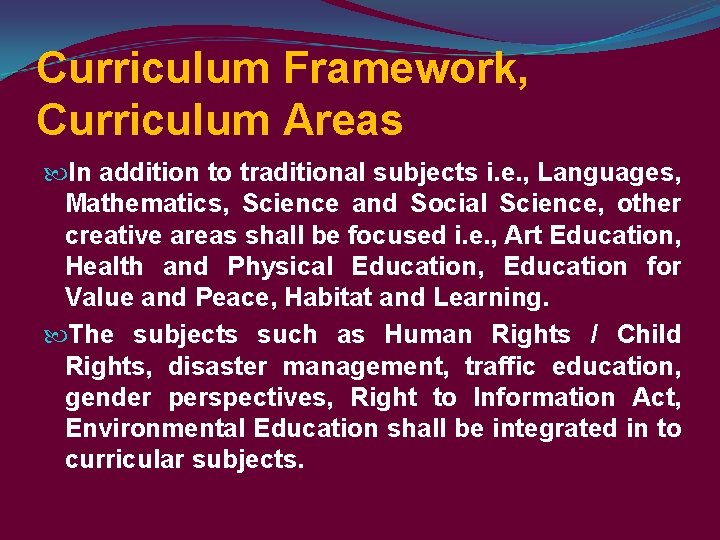 Curriculum Framework, Curriculum Areas In addition to traditional subjects i. e. , Languages, Mathematics,