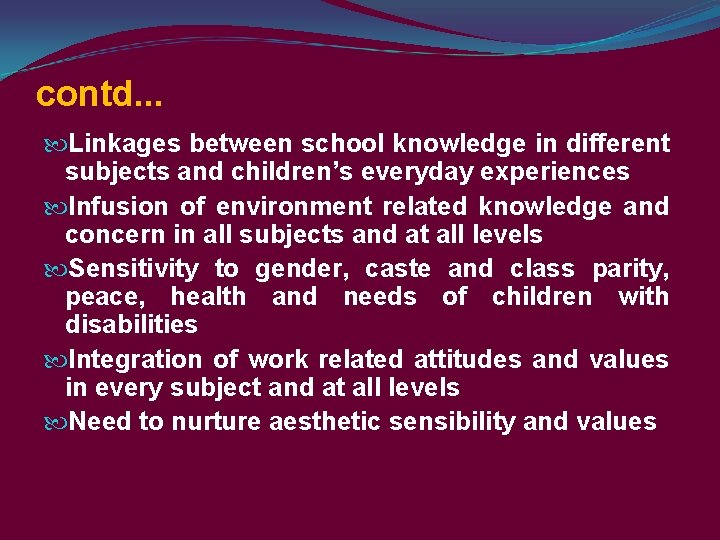 contd. . . Linkages between school knowledge in different subjects and children’s everyday experiences