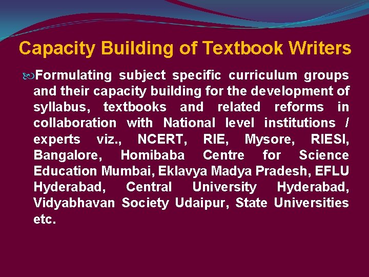 Capacity Building of Textbook Writers Formulating subject specific curriculum groups and their capacity building