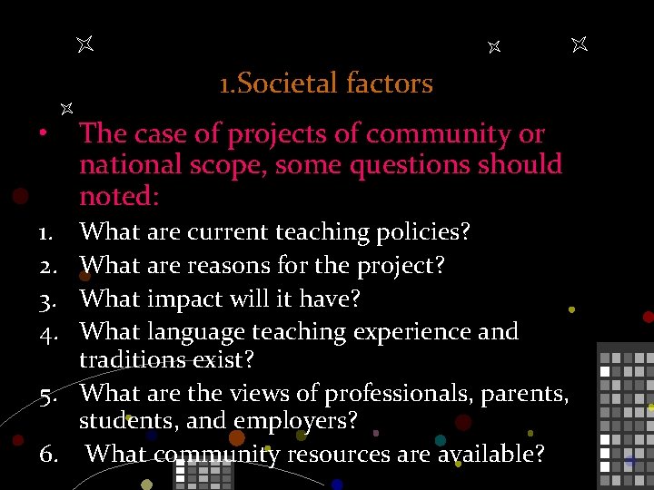 1. Societal factors • 1. 2. 3. 4. The case of projects of community