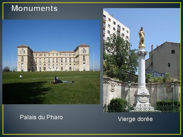 Monuments Palais du Pharo Vierge dorée 