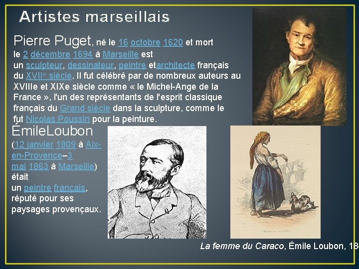 Artistes marseillais Pierre Puget, né le 16 octobre 1620 et mort le 2 décembre