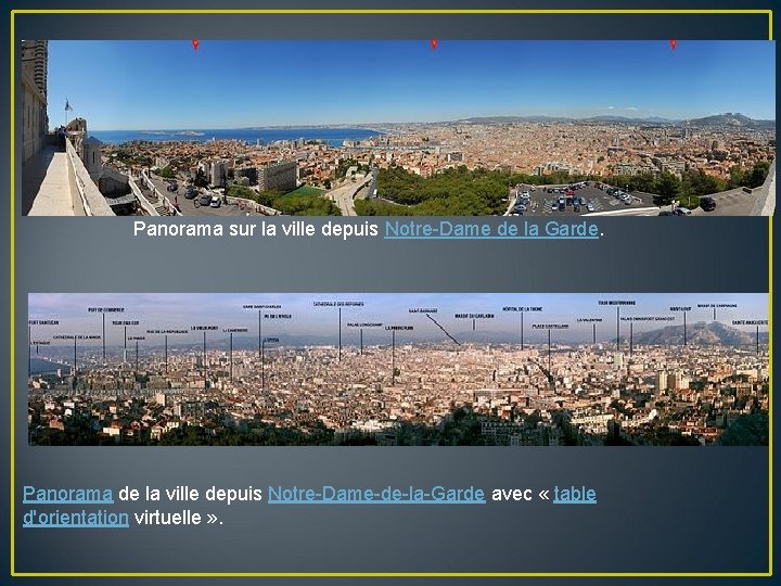 Panorama sur la ville depuis Notre-Dame de la Garde. Panorama de la ville depuis