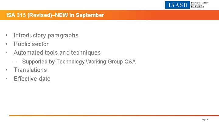 ISA 315 (Revised)‒NEW in September • Introductory paragraphs • Public sector • Automated tools