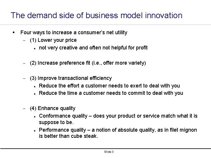 The demand side of business model innovation § Four ways to increase a consumer’s