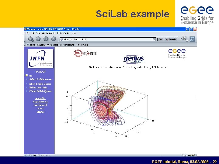 Sci. Lab example EGEE tutorial, Roma, 03. 02. 2005 - 22 