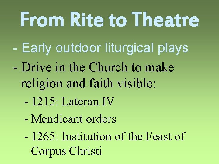 From Rite to Theatre - Early outdoor liturgical plays - Drive in the Church