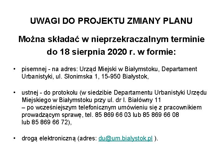 UWAGI DO PROJEKTU ZMIANY PLANU Można składać w nieprzekraczalnym terminie do 18 sierpnia 2020