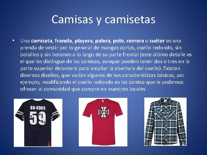 Camisas y camisetas • Una camiseta, franela, playera, palera, polo, remera o suéter es