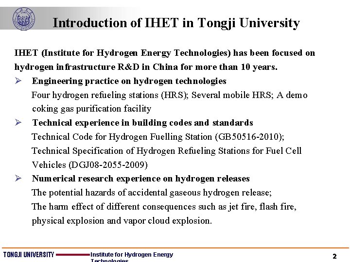 Introduction of IHET in Tongji University IHET (Institute for Hydrogen Energy Technologies) has been