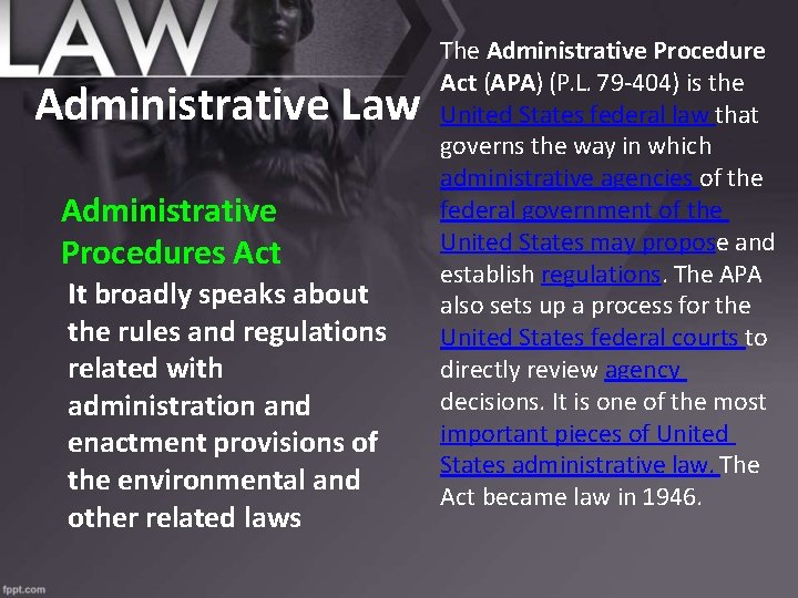 Administrative Law Administrative Procedures Act It broadly speaks about the rules and regulations related