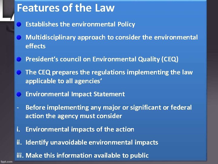 Features of the Law Establishes the environmental Policy Multidisciplinary approach to consider the environmental