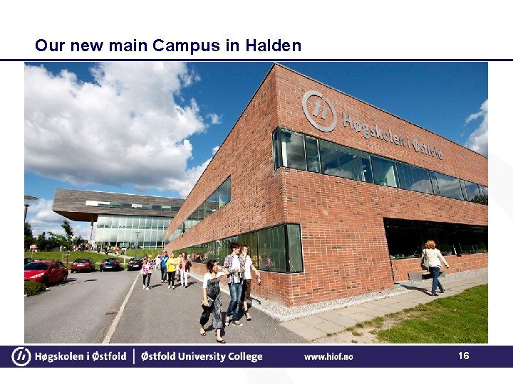 Our new main Campus in Halden 16 