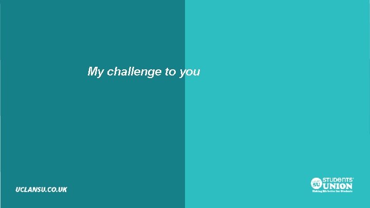 My challenge to you 