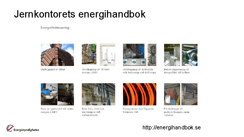 Jernkontorets energihandbok http: //energihandbok. se 