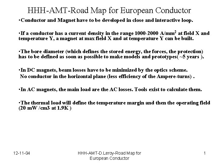 HHH-AMT-Road Map for European Conductor • Conductor and Magnet have to be developed in