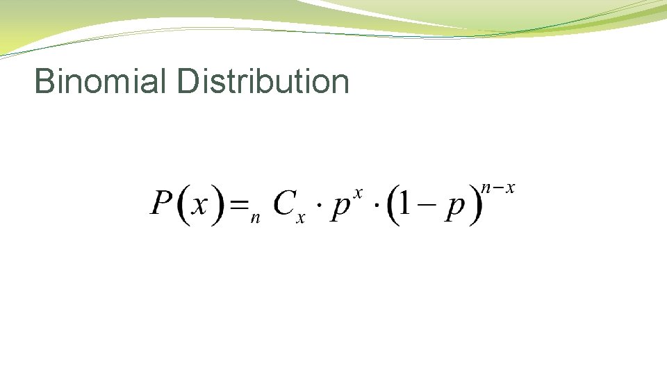 Binary Distribution Statistics Statistics Then and Now George Woodbury georgewcos edu